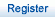register